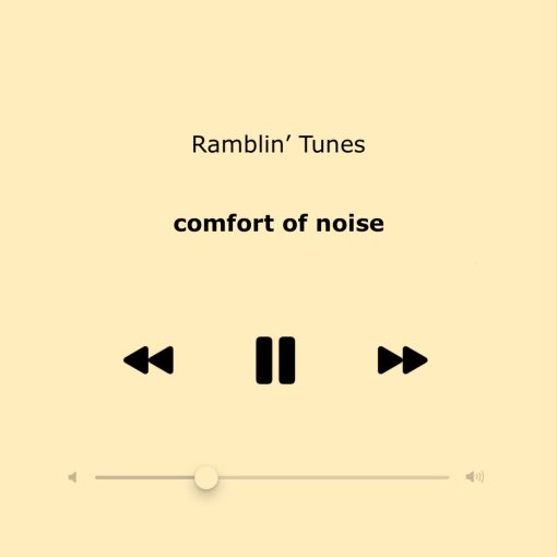 comfort of noise