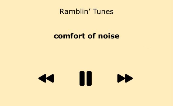 comfort of noise
